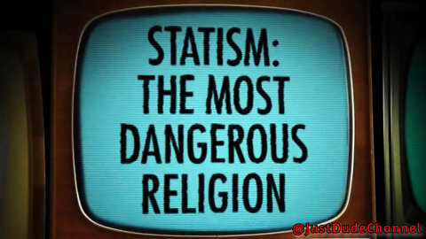 Statism: The Most Dangerous Religion