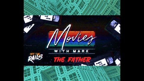 Movies with Mark | The Father