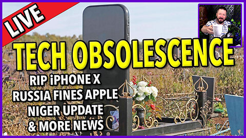 C&N 084 ☕ Tech Obsolescence 🔥 RIP iPhoneX ☕ Russia vs Apple ☕ #Niger Update + #news