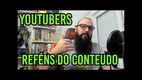 Youtubers Reféns do Conteúdo !