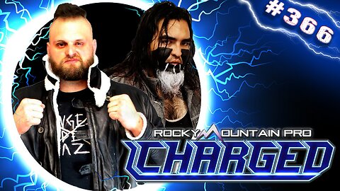 Rocky Mountain Pro Wrestling | Charged 366 FULL EPISODE