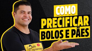 COMO PRECIFICAR BOLOS E PAES - Aprenda a calcular o custo e a venda de bolos e pães