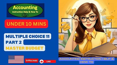 Multiple choice 11 Part 2 Master Budget