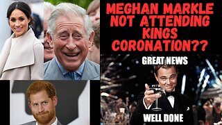 Meghan Markle not attending the Kings Coronation???