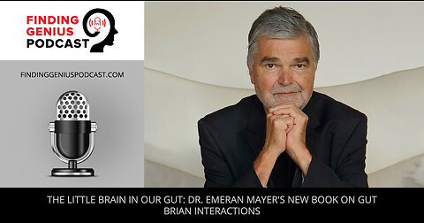 The Little Brain in Our Gut: Dr. Emeran Mayer's New Book on Gut Brian Interactions