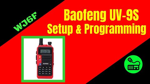 Baofeng UV-9S Setup and Manual Programming And With CHIRP