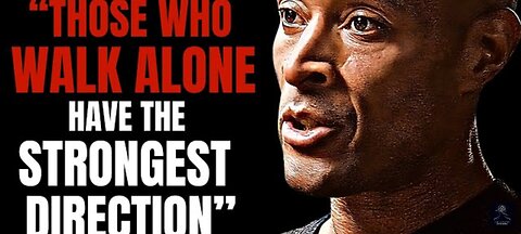 For Those Who Walk Alone | motivational speech by David goggins