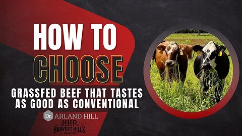 How to Choose Grassfed Beef that Tastes as Good as Conventional
