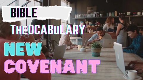 Bible Vocabulary - New Covenant