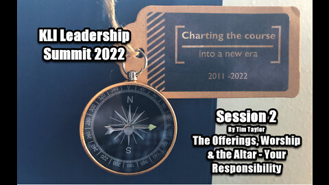 Leadership Summit 2022 Session 2 - Our Responsibility to Worship with the Offerings