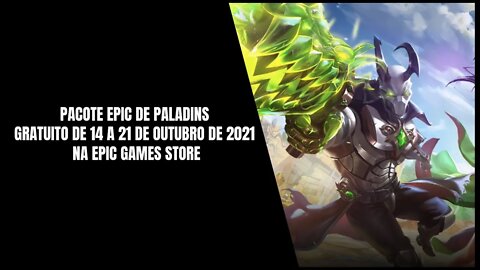 Epic Games Store da Pacote Epic de Paladins Gratuito de 14 a 21 de outubro de 2021