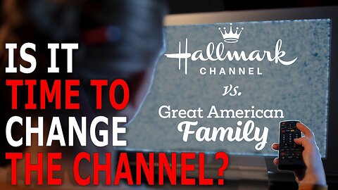 Hallmark vs GAC Family: Time to change the channel?