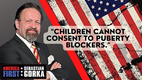"Children cannot Consent to Puberty Blockers." Billboard Chris with Sebastian Gorka on AMERICA First