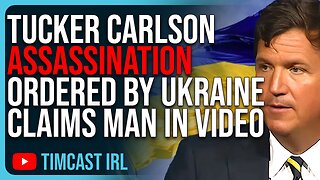 Tucker Carlson ASSASSINATION Ordered By Ukraine Claims Man In Viral Video, NO PROOF