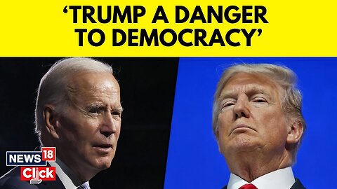 US President Joe Biden Says 'Trump Is A Danger To Democracy' | Joe Biden Vs Donald