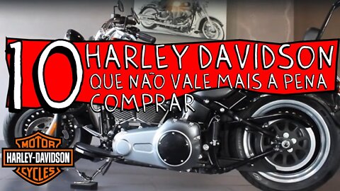 10 Harley Davidson que não vale mais a pena comprar em 2022