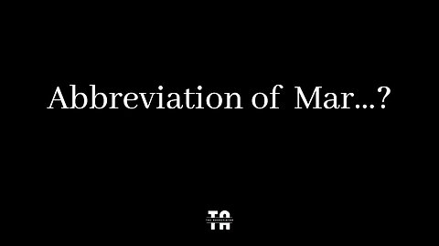 Abbreviation of Mar? | Months of Year.