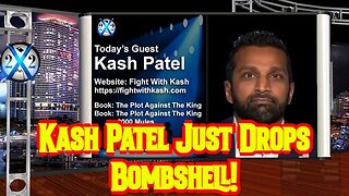 X22 Report: Kash Patel Just Drops Bombshell!