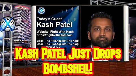 X22 Report: Kash Patel Just Drops Bombshell!