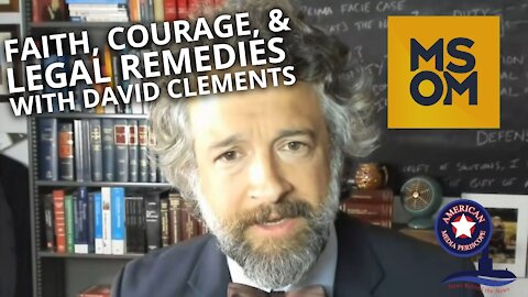 Faith, Courage, and Legal Remedies with David Clements