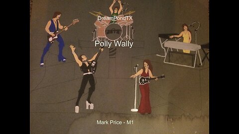 DreamPondTX/Mark Price - Polly Wally (M1 at the Pond)