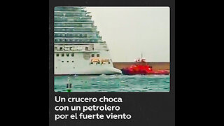 Un crucero rompe amarras y choca contra un petrolero en un puerto español