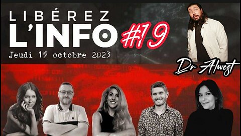 LIBÉREZ L'INFO #19 avec DOCTEUR ALWEST, humoriste - 19.10.23