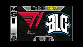 T1 vs BLG Highlights Game 4 _ MSI 2023 Brackets Lower Final Day 11 _ T1 vs Bilibili G4