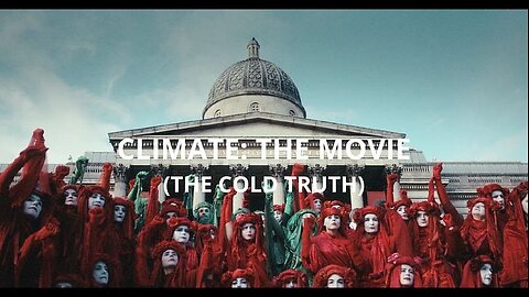 CLIMATE - THE MOVIE (The COLD TRUTH)