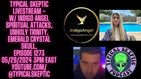 Spiritual Attacks Ramping Up, Unholy Trinity, Emerald Crystal Skull - Indigo Angel, TSP 1273