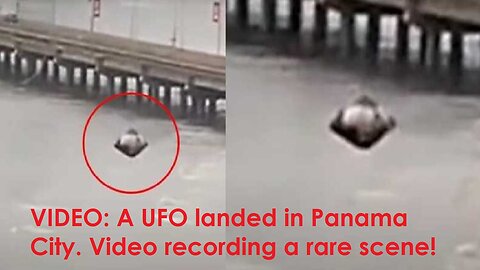 VIDEO: A UFO landed in Panama City. Video recording a rare scene!