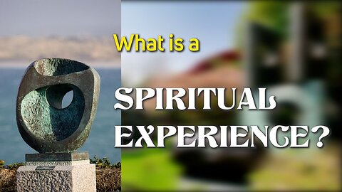 What is a spiritual experience?