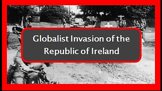 Revolutionary Globalists Invasion of the Republic of Ireland