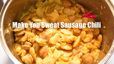 Make You Sweat Sausage Chili