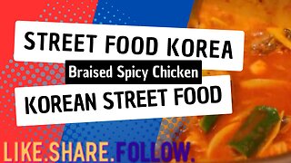 Street Food Korea - Braised Spicy Chicken - Korean Street Food