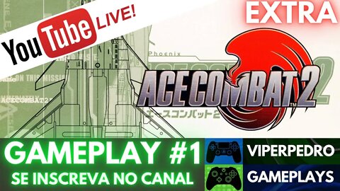 [LIVE] Ace Combat 2 (PlayStation) | BORA INICIAR O EXTRA MODE | Gameplay #1