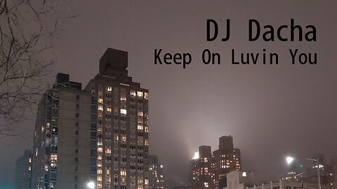 DJ Dacha - Keep On Luvin You - DL180