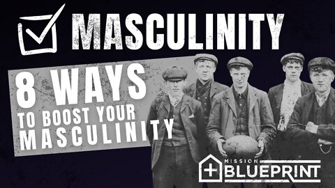 Masculinity Check: 8 way to become more masculine