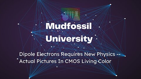 Dipole Electrons Requires New Physics -- Actual Pictures In CMOS Living Color