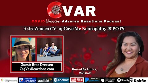 AstraZeneca CV-19 Vaccine Gave Me Neuropathy & POTS - Bree Dreesen