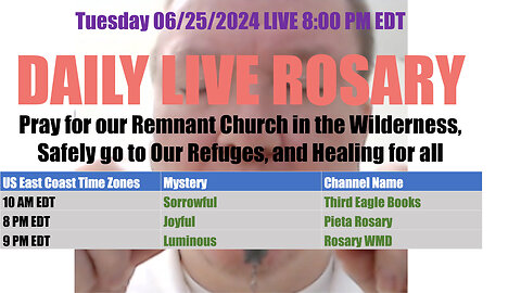 Mary's Daily Live Holy Rosary Prayer at 8:00 p.m. EDT 06/25/2024