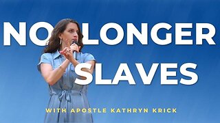 No Longer Slaves (Free of Deceit of the Devil) - Apostle Kathryn Krick