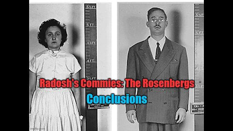 Commies: The Rosenbergs - Conclusions part 2