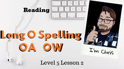 Phonics for Adults Level 5 Lesson 2 Vowel Pairs Long O Sound Read Along Story