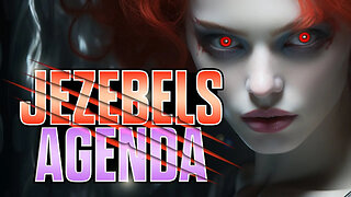 Jezebel And Her Agenda