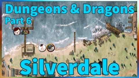 Welcome to Silverdale | Part 6 | Dungeons & Dragons