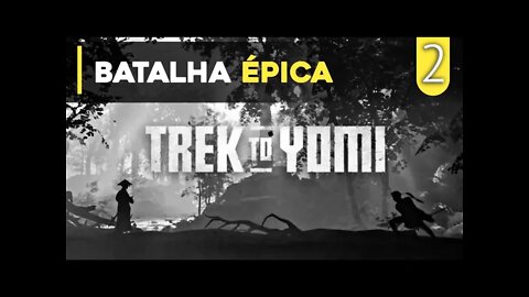 Trek To Yomi - Batalha Épica (Gameplay em Português PT-BR #2)