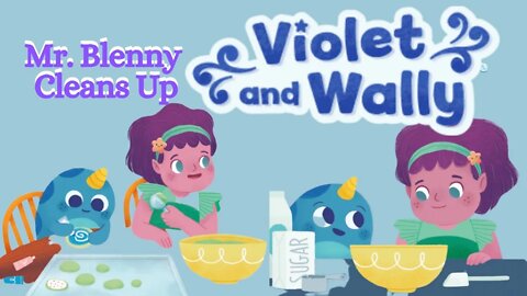 Kids Read Aloud - Violet and Wally: Mr. Blenny Cleans Up