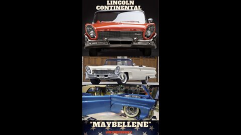 Maybellene 1958 Lincoln Continental