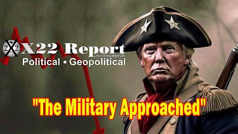 X22 Report - Ep. 3175F - The Military Approached Him To Run & They Have Been Protecting Him